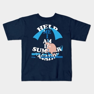 Help me I am in summer vacation Kids T-Shirt